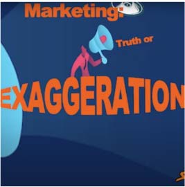 Marketing: Truth Or EXAGGERATION